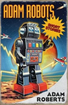 Image of Adam Robots by Adam Roberts Book