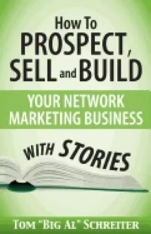 Image of how to prospect sell and build your network marketing business with stories