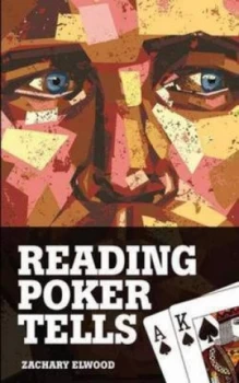 Image of Reading Poker Tells by Zachary Elwood Paperback