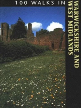 Image of 100 Walks in Warwickshire and West Midlands by Richard Sale Book