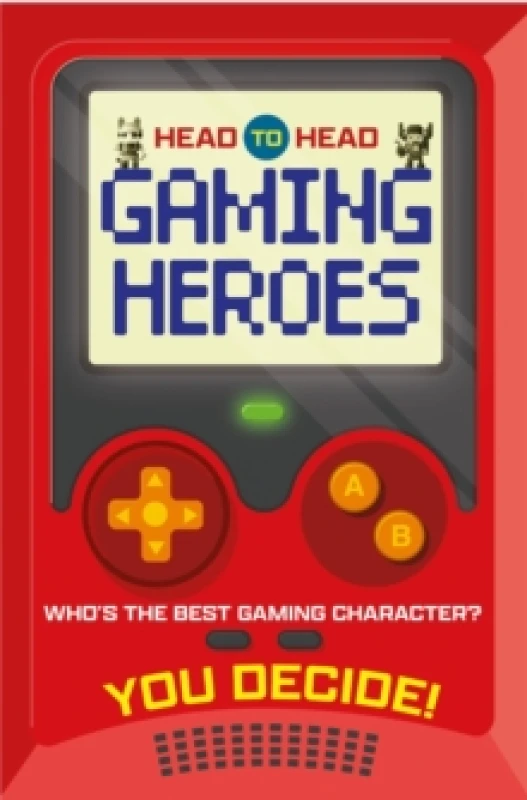 Image of Head to Head: Gaming Heroes : Who's the best gaming character? Paperback / softback