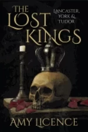 Image of lost kings lancaster york and tudor
