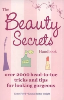 Image of The Beauty Secrets Handbook by Esme Floyd and Emma Baxter-Wright Paperback