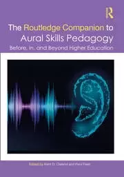 Image of The Routledge Companion to Aural Skills Pedagogy Before In and Beyond Higher Education
