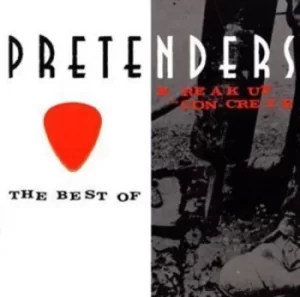 image of The Best Of/Break Up the Concrete by The Pretenders CD Album