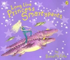 Image of Long Live Princess Smartypants by Babette Cole Paperback