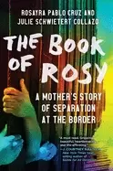 Image of book of rosy a mothers story of separation at the border