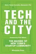 Image of tech and the city the making of new yorks startup community