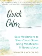Image of quick calm easy meditations to short circuit stress using mindfulness and n