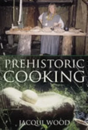 Image of Prehistoric cooking by Jacqui Wood