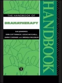 Image of The Handbook of Dramatherapy by Sue Jennings