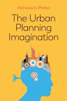 Image of The Urban Planning Imagination - A Critical International Introduction