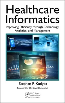 Image of Healthcare InformaticsImproving Efficiency through Technology Analytics and Management