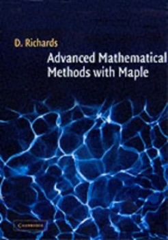 Image of Advanced Mathematical Methods with Maple by Derek Richards Paperback