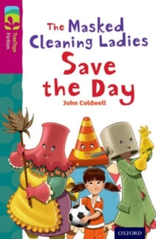 Image of John Coldwell Oxford Reading Tree TreeTops Fiction: Level 10: The Masked Cleaning Ladies Save the Day Book Multi unisex