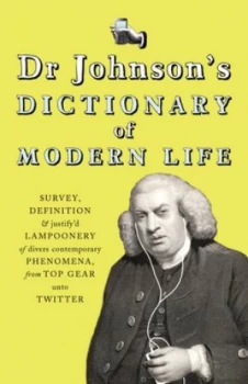 Image of Dr Johnsons Dictionary of Modern Life by Dr Johnson Hardback