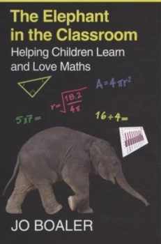 Image of The Elephant in the Classroom by Jo Boaler and Jo Boaler Hardback