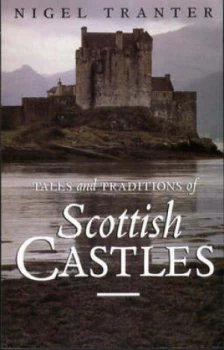 Image of Tales and Traditions of Scottish Castles by Nigel G Tranter Paperback