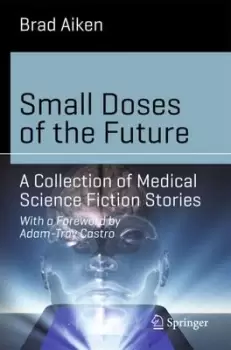 Image of Small doses of the future by Brad Aiken