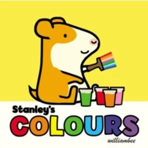 Image of Stanley's Colours by William Bee (Board book, 2016)