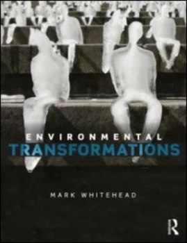 Image of Environmental Transformations by Mark Whitehead Book