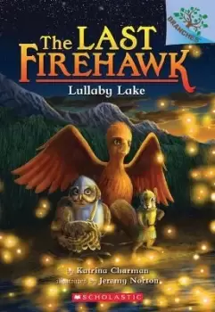 Image of LULLABY LAKE. THE LAST FIREHAWK 4 by Charman, Katrina