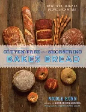 Image of gluten free on a shoestring bakes bread biscuits bagels buns and more