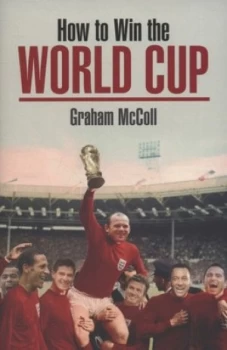 Image of How to Win the World Cup by Graham Mccoll Book