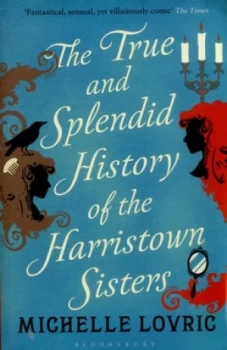 Image of The True and Splendid History of the Harristown Sisters by Michelle Lovric Paperback