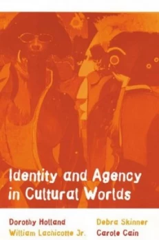 Image of Identity and Agency in Cultural Worlds by Dorothy Holland Paperback