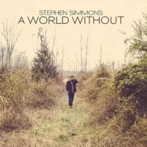 Image of A World Without by Stephen Simmons CD Album