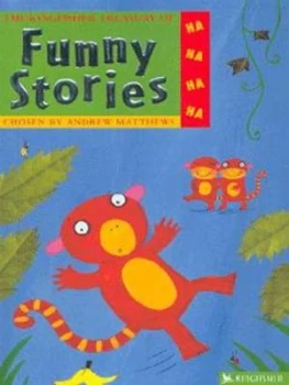 Image of The Kingfisher Treasury of Funny Stories by Andrew Matthews and Frank James Paperback