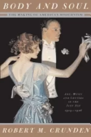 Image of body and soul the making of american modernism