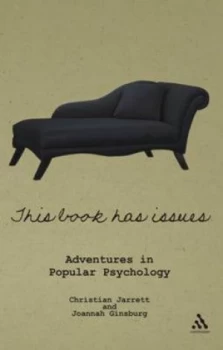 Image of This Book Has Issues by Christian Jarrett and Joannah Ginsburg Hardback