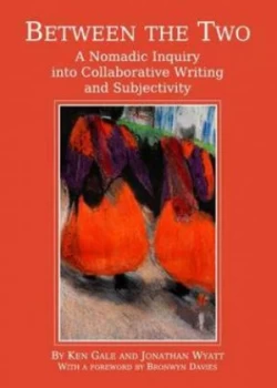 Image of Between the Two by Ken Gale and Jonathan Wyatt Hardback