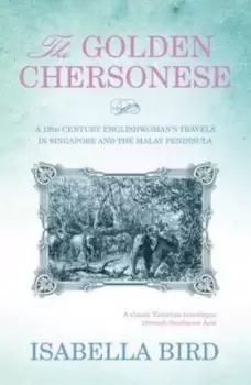 Image of The Golden Chersonese by Isabella Bird