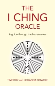 Image of I Ching Oracle, The - A guide through the human maze