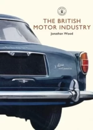 Image of The British motor industry by Jonathan Wood