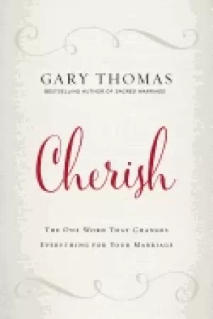 Image of cherish the one word that changes everything for your marriage