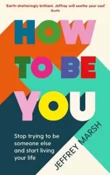 Image of How to be you - Jeffrey Marsh - Paperback - Used