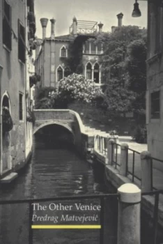 Image of The Other Venice by Predrag Matvejevic Book