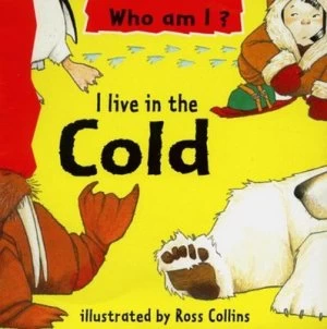 Image of I Live in the Cold by Ross Collins Hardback