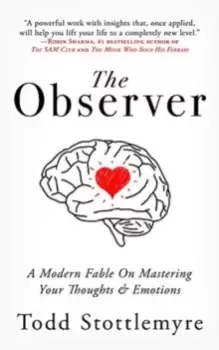 Image of The Observer : A Modern Fable on Mastering Your Thoughts & Emotions
