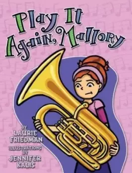 Image of Play it again, Mallory - Laurie B. Friedman - Book - Used