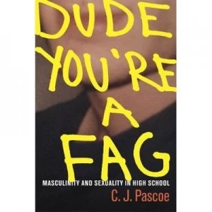 Image of Dude Youre a Fag by C J Pascoe Paperback