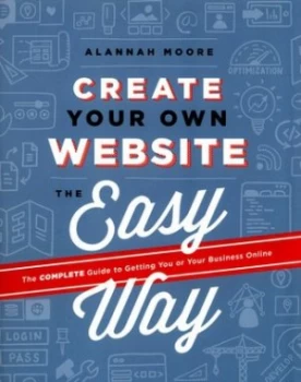 Image of Create Your Own Website the Easy Way by Alannah Moore Paperback