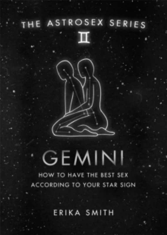 Image of Astrosex: Gemini : How to have the best sex according to your star sign Hardback