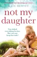 Image of not my daughter an absolutely heartbreaking pageturner