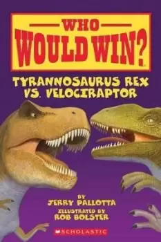 Image of Tyrannosaurus Rex vs. Velociraptor by Jerry Pallotta