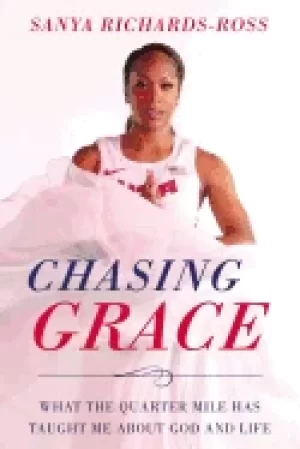Image of chasing grace what the quarter mile has taught me about god and life